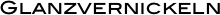 Glanzvernickeln